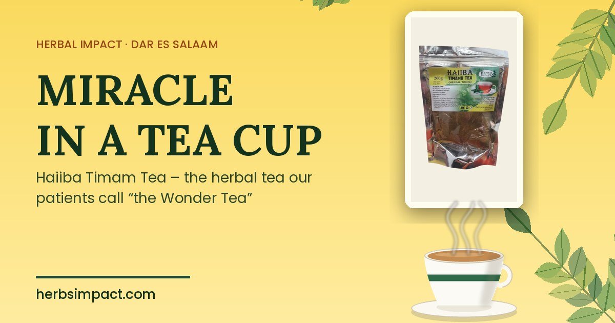 Haiiba Timam herbal tea packet and a steaming cup of light brown herbal tea, Herbal Impact Dar es Salaam